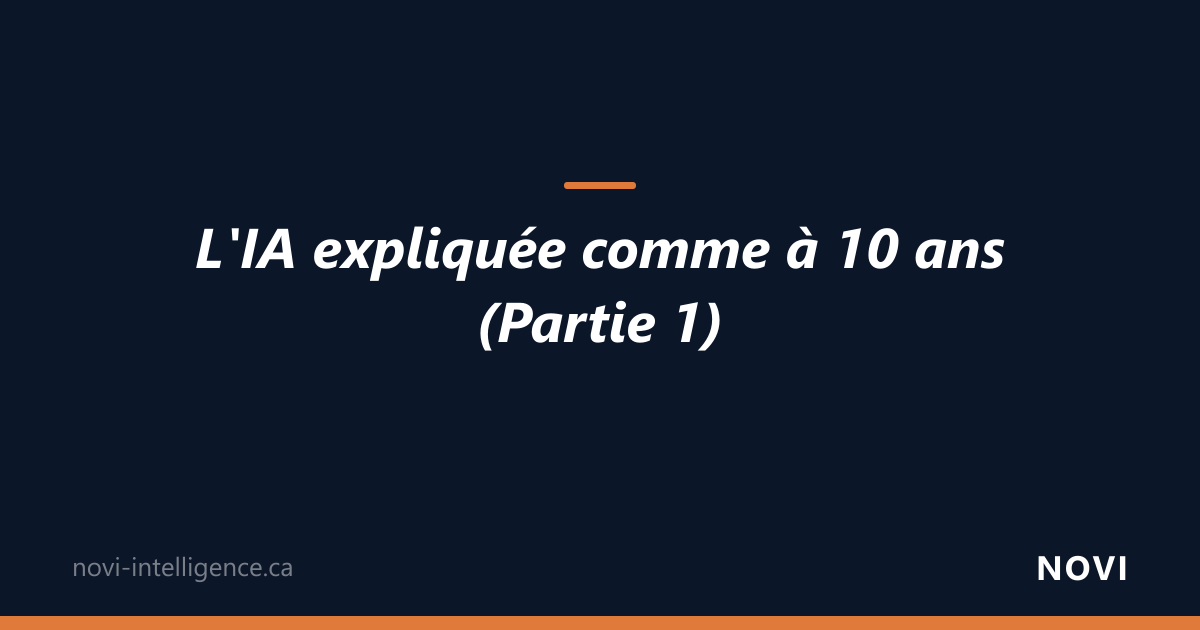 L'IA expliquée comme à 10 ans, Partie 1