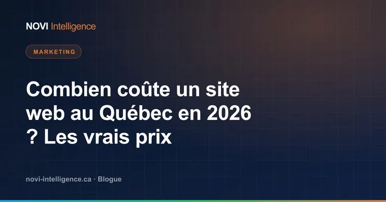 Combien coûte un site web au Québec en 2026 ? Les vrais prix