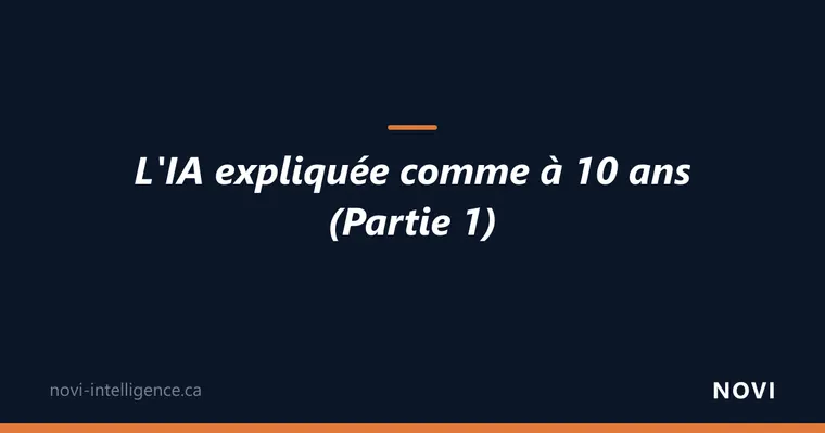 L'IA expliquée comme à 10 ans, Partie 1