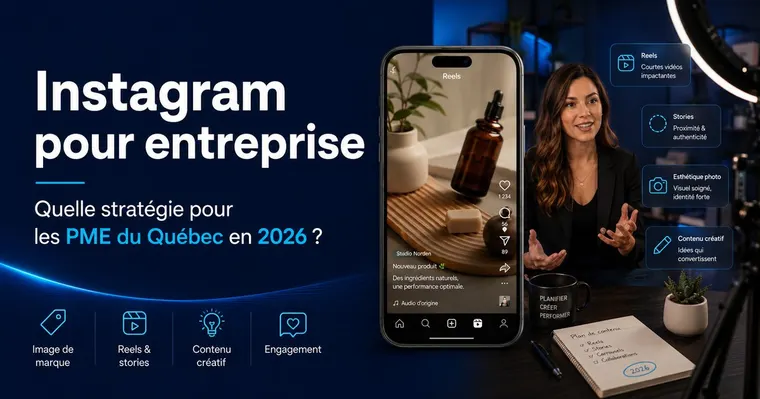 Instagram pour entreprise au Québec : la stratégie qui fonctionne en 2026